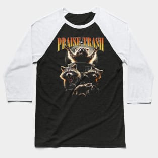 Praise The Trash Raccoon Vintage 90's Bootleg HipHop Aesthetics Street Cat Baseball T-Shirt